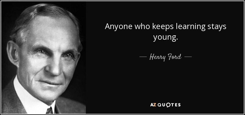 quote-anyone-who-keeps-learning-stays-young-henry-ford-85-70-00.jpg